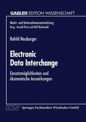 Electronic Data Interchange : Einsatzmöglichkeiten Und Ökonomische Auswirkung...