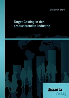 Benjamin Brenk / Target Costing in der produzierenden Industrie9783959350723