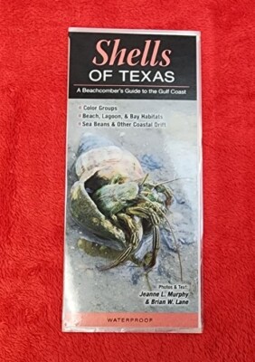 SHELLS OF TEXAS A Beachcomber's Guide to the Gulf Coast Waterproof