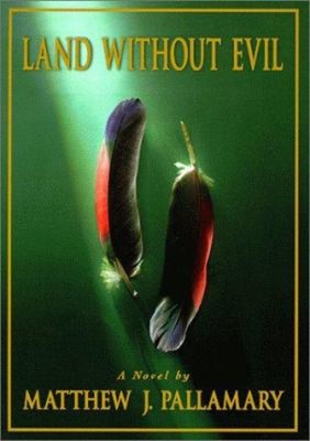 Land Without Evil Hardcover Matthew J. Pallamary