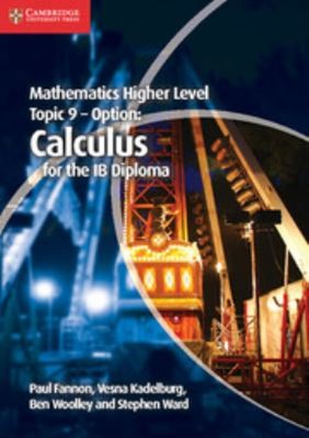 Mathematics Higher Level Calculus for the IB Diploma  Paperback