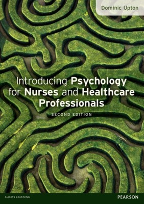 Introducing Psychology for Nurses and Healthcare Professionals Do
