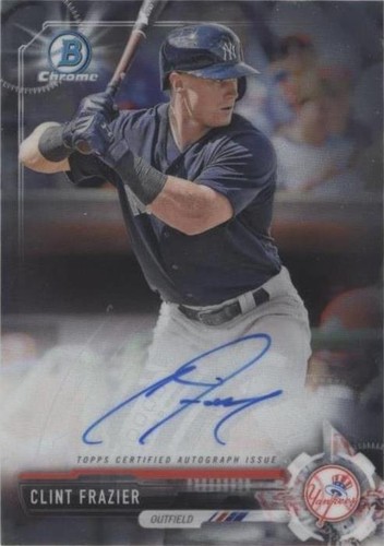2017 Bowman Chrome - Clint Frazier #CPA-CF