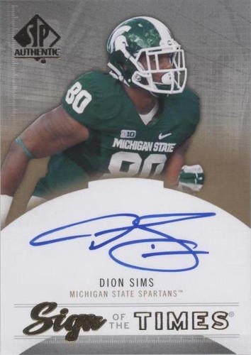2013 SP Authentic Dion Sims #ST-SI
