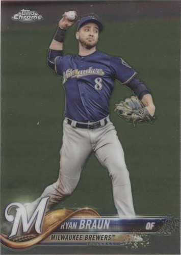 2018 Topps Chrome - Ryan Braun #89