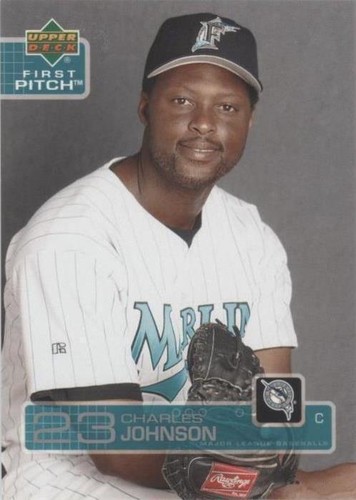 2003 Upper Deck First Pitch - Charles Johnson #213