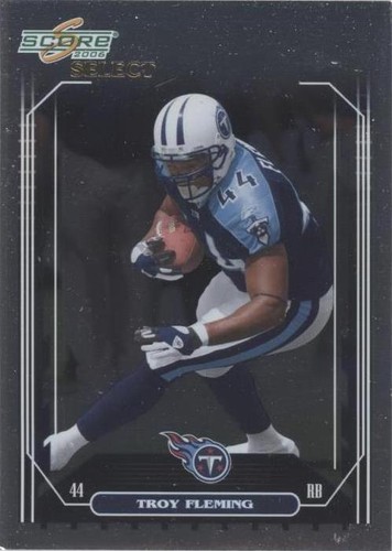 2006 Score Select Troy Fleming #275
