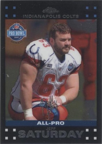 2007 Topps Chrome Jeff Saturday #TC100