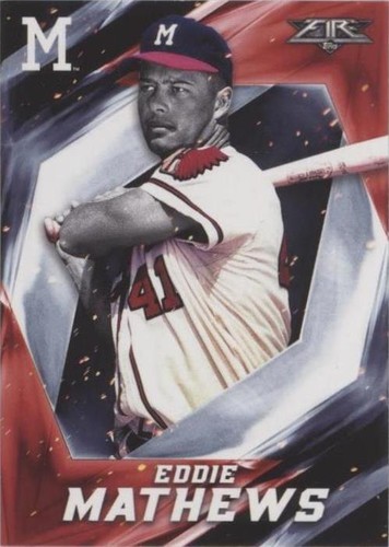 2017 Topps Fire - Eddie Mathews #43