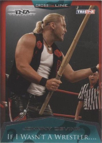 2008 TRISTAR TNA Wrestling Cross the Line - Johnny Devine #37