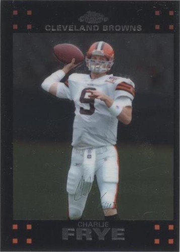 2007 Topps Chrome Charlie Frye #TC113