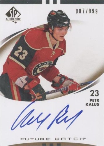 2007-08 SP Authentic - Petr Kalus #221