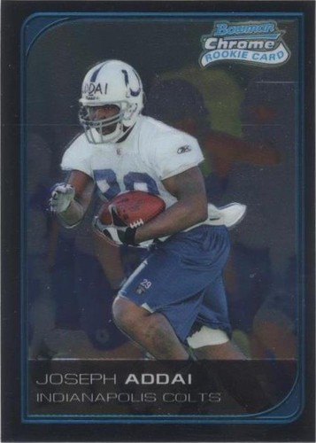 2006 Bowman Chrome Joseph Addai #231
