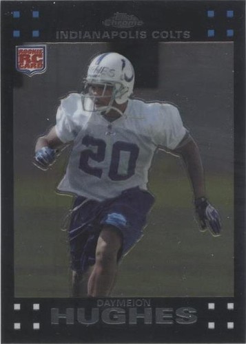2007 Topps Chrome Daymeion Hughes #TC251