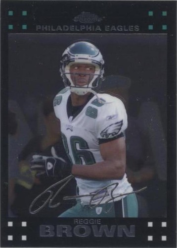2007 Topps Chrome Reggie Brown #TC137