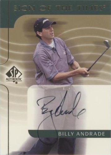 2003 SP Authentic - Billy Andrade #BA