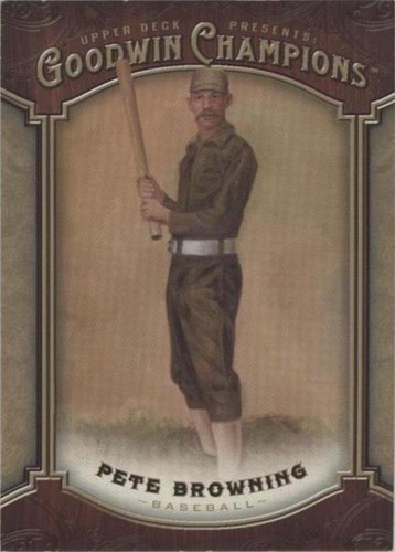 2014 Upper Deck Goodwin Champions - Pete Browning #165