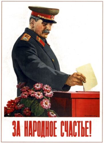 Soviet Russia USSR Propaganda cold war POSTER Full Color Stalin Vote For Himself