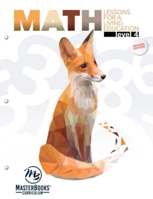 Math Lessons for a Living Education: Level 4 [Master Books]