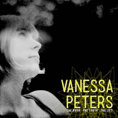 VANESSA PETERS -  Burn the Truth the Lies CD RARE LN