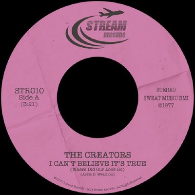 CREATORS, The - I Can't Believe It's True (Where Did Our Love Go) - Vinyl (7'')