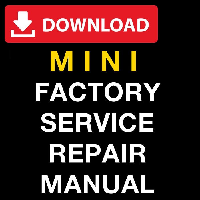 MINI COOPER R56 2006 2007 2008 2009 2010 2011 2012 2013 REPAIR SERVICE MANUAL