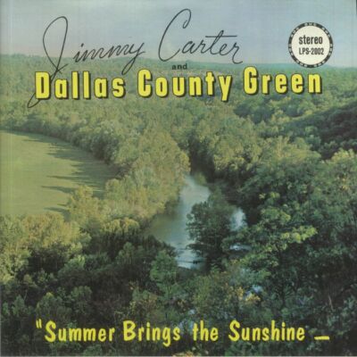 Jimmy Carter and Dallas County Green - Summer Brings the Sunshine (LP) (Opaque G