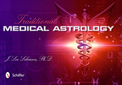 Traditional Medical Astrology by J. Lee Lehman (English) Paperback Book