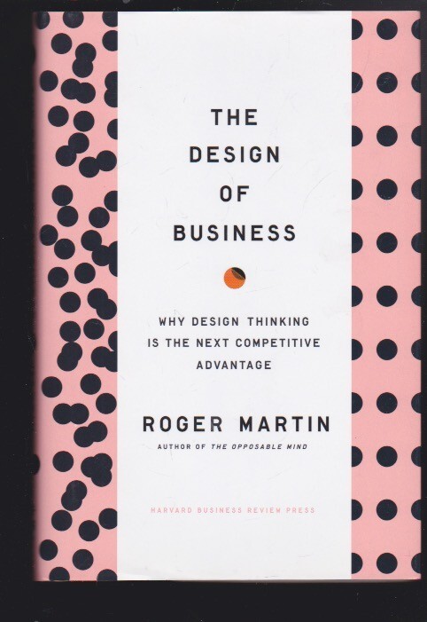 The Design of Business: Why Design Thinking is the Next