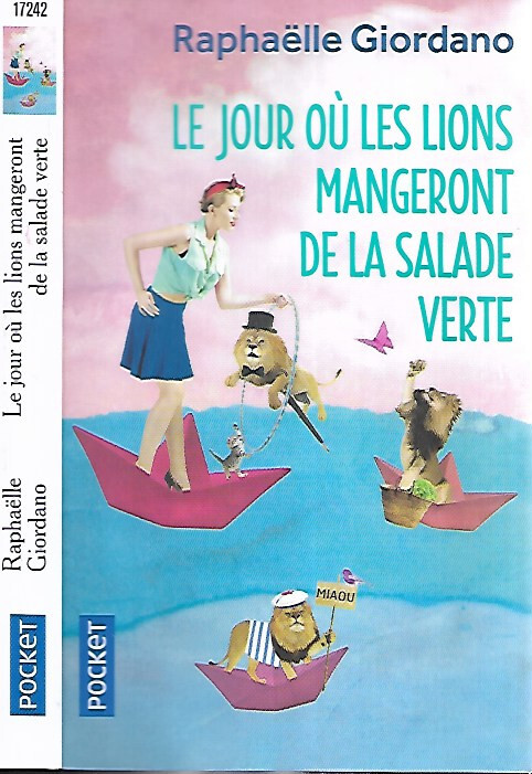 Raphaelle Giordano--Le Jour Ou Les Lions Mangeront De La Salade--Pocket-Roman