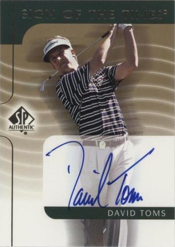 2003 SP Authentic - David Toms #DT