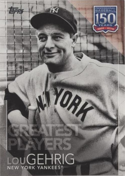 TOPPS ベースボール150周年 LOU GEHRIGカード2019 2019 Topps - Lou Gehrig #150-148 for sale | eBay