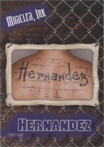 2008 TRISTAR TNA Wrestling Cross the Line - Hernandez #72