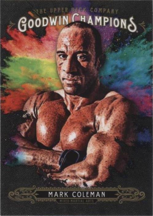 2018 Upper Deck Goodwin Champions - Mark Coleman #108