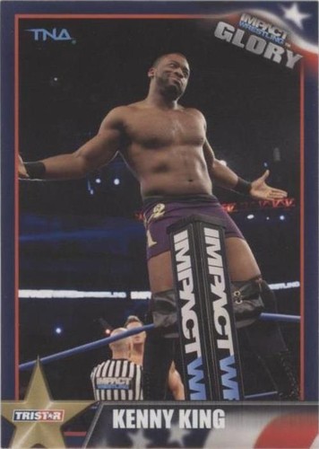 2013 TRISTAR TNA Impact Wrestling Glory - Kenny King #54