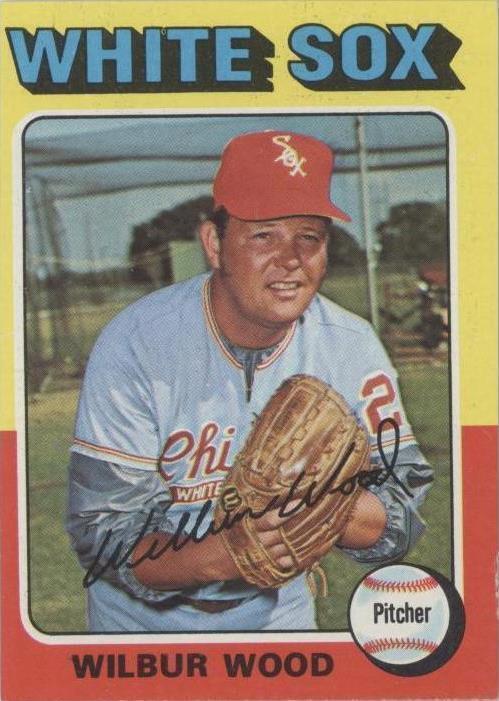 Topps 1975 - Wilbur Wood #110