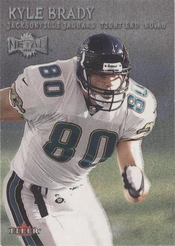 2000 Fleer Metal Kyle Brady #191