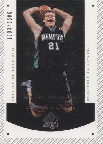 2002-03 SP Authentic - Robert Archibald #189