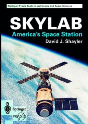 Skylab : America's Space Station Paperback David J. Shayler