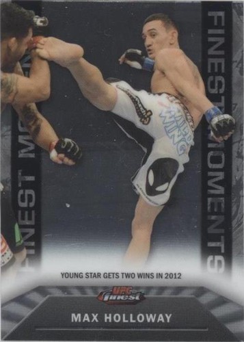 2013 Topps Finest UFC - Max Holloway #FM-16