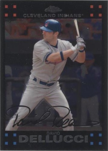 2007 Topps Chrome - David Dellucci #199