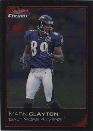 2006 Bowman Chrome Mark Clayton #198
