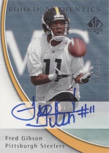 2005 SP Authentic Fred Gibson #203