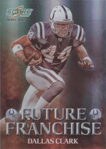 2008 Score Select Dallas Clark #FF-5