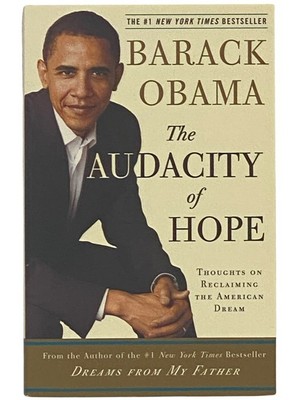 The Audacity of Hope: Thoughts on Reclaiming the American Dream