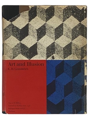 Art and Illusion: A Study in the Psychology of Pictorial Representation (The A..