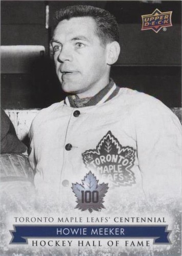 2017 Upper Deck Toronto Maple Leafs Centennial - Howie Meeker #166