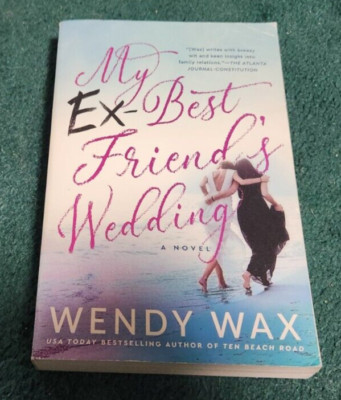 2019 My Ex-Best Friend's Wedding Wendy Wax Berkley Paperback