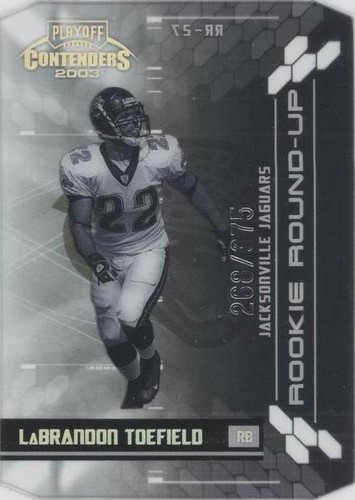 2003 Playoff Contenders LaBrandon Toefield #RR-27