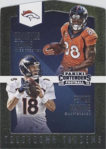 2015 Panini Contenders Demaryius Thomas Peyton Manning #TT3